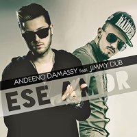 Ton de apel: Andeeno Damassy feat. Jimmy Dub - Ese Amor