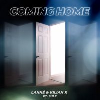 LANNE x Kilian K x Jule - Coming Home