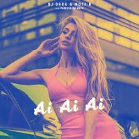 Dj Dark x Mose N - Ai Ai Ai