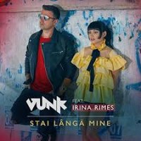 Irina Rimes si Vunk - Stai langa mine