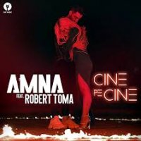 AMNA feat. ROBERT TOMA - Cine pe cine