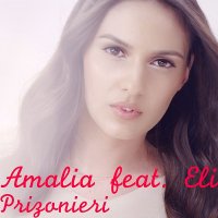 Amalia ft Eli - Prizonieri