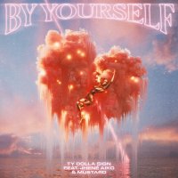 Ty Dolla Sign - By Yourself (feat. Bryson Tiller, Jhené Aiko & Mustard) (Remix)
