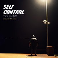 Vinyl Disciples - Self Control (Remix)