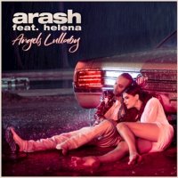 Ton de apel: Arash feat. Helena - Angels Lullaby