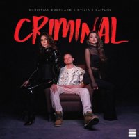 Ton de apel: Christian Eberhard feat. Otilia and Caitlyn - Criminal