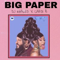 Ton de apel: Dj Khaled x Cardi B - Big Paper