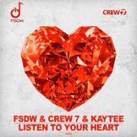 Ton de apel: FSDW, Crew 7, Kaytee - Listen To Your Heart