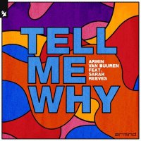 Armin van Buuren x Sarah Reeves - Tell Me Why