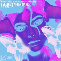 Michael Calfan, Nisha, Harber - Feelings After Dark