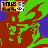 Major Lazer, Sia, Labrinth - Titans (Imanbek Remix)