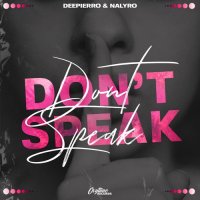 Deepierro x Nalyro - Dont Speak