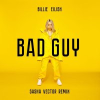 Ringtone Bad Guy (Sasha Vector Remix)