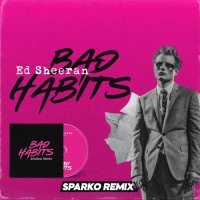 Ed Sheeran - Bad Habits (Dj Dark & Mentol Remix)