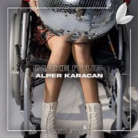Alper Karacan - Make It Up