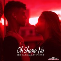 Ton de apel: Geo Da Silva feat. Stephan F - Oh Shana Na