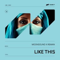 Ton de apel: MoonSound x ReMan - Like This