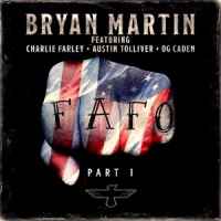 Ton de apel: Bryan Martin – FAFO