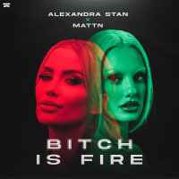 Ton de apel: Alexandra Stan x MATTN – Bitch is Fire